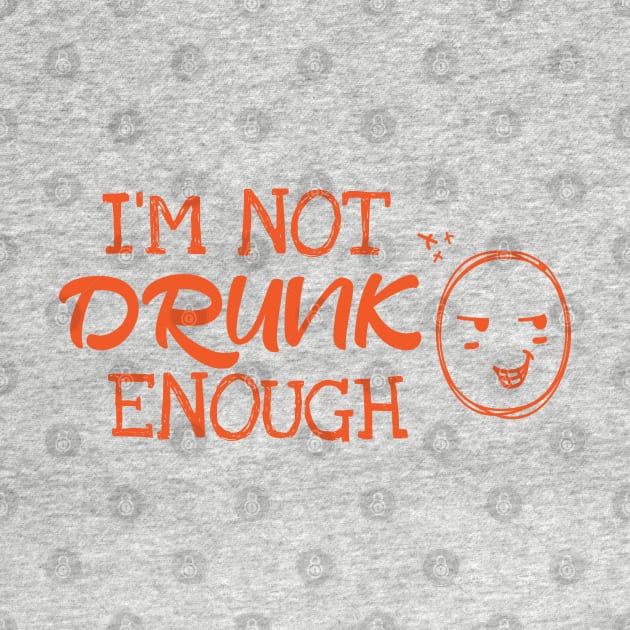 I´m Not Drunk Enough by Dojaja